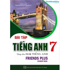 Bài tập tiếng anh 7 - Friends Plus - Chân trời sáng tạo (Student Book)
